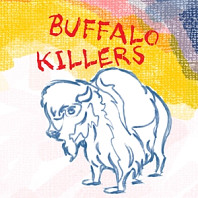 Buffalo Killers - Buffalo Killers