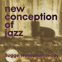 Bugge Wesseltoft - New Conception of Jazz