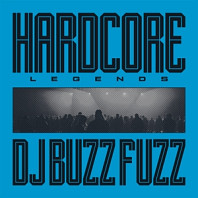 Buzz Fuzz - Hardcore Legends