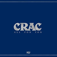 C.R.A.C. - All For You