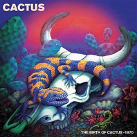 Cactus (3) - (Blue) the Birth of Cactus -1970