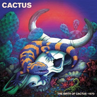 Birth of Cactus - 1970