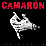 Camaron - Reencuentro