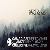 Canadian Jazz Collective - Septology - the Black Forest Session