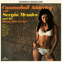 Cannonball Adderley& Sergio Mendes - And the Bossa Rio Sextet