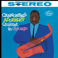 Cannonball Adderley Quintet In Chicago