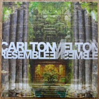 Carlton Melton - Resemble Ensemble