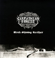 Carpathian Forest - Black Shining Leather