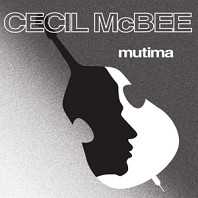 Cecil McBee - Mutima