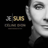 Celine Dion - Je Suis : Céline Dion (Bande Originale Du Film)