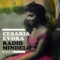 Cesaria Evora - Radio Mindelo-Early Recordings