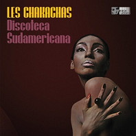 Chakachas - Discoteca Sudamericana