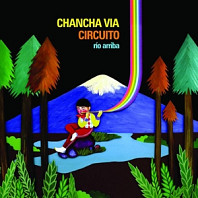 Chancha Vía Circuito - Rio Arriba