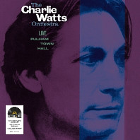 Charlie Watts& the Charlie Watts Orchestra - Live At Fulham Town Hall