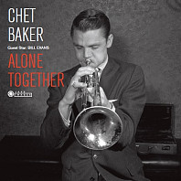 Chet Baker - Guest Star: Bill Evans- Alone Together