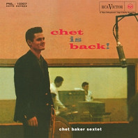 Chet Baker Sextet - Chet is Back!