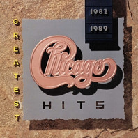 Chicago (2) - Greatest Hits 1982-1989