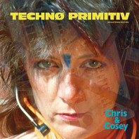 Chris & Cosey - Techno Primitiv (Blue)