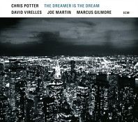 Chris Potter - Dreamer is the Dream