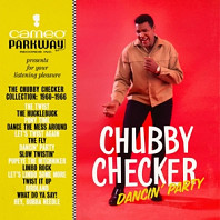 Chubby Checker - Dancin' Party: the Chubby Checker Collection: 1960-1966