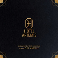 Cliff Martinez - Hotel Artemis