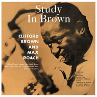 Clifford Brown and Max Roach - Study In Brown