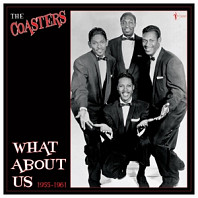 Coasters - What About Us? Best of 1955-61
