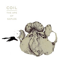 Coil - Ape of Naples