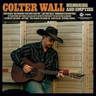 Colter Wall - Memories and Empties