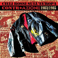 Contrazione - Cieli Rossi Sull'europa/Conr-Azione 1983-1985