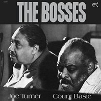 Count Basie& Joe Turner - The Bosses