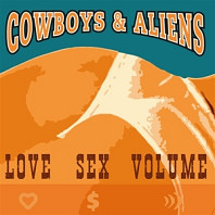 Cowboys & Aliens - Love Sex Volume (Orange)