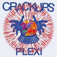 Crackups - Plexi