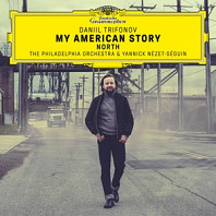 Daniil Trifonov& Philadelphia Orchestra & Yannick Nezet-Seguin - My American Story: North