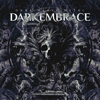 Dark Embrace (2) - Dark Heavy Metal