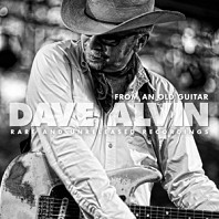 Dave Alvin - Songs From an Old Guitar