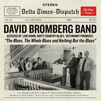 David Bromberg& His Big Band - Blues, Whole Blues and Nothing But the Blues