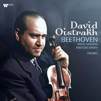 David Oistrakh - Beethoven: Violin Concerto/Kreutzer Sonata/Encores