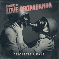 Descartes a Kant - Victims of Love Propaganda