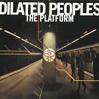 Dilated Peoples - Platform