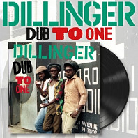 Dillinger - Dub To One