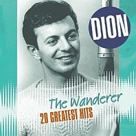 Dion (3) - Wanderer-20 Greatest Hits