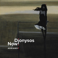 Dionysos Now - Adriano 2