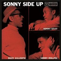 Dizzy Gillespie& Sonny Stitt & Sonny Rollins - Sonny Side Up