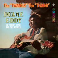 Duane Eddy And The Rebels - Twangs the Thang
