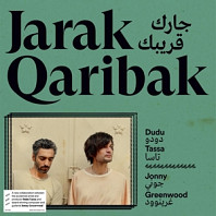 Dudu Tassa & Jonny Greenwood - Jarak Qaribak