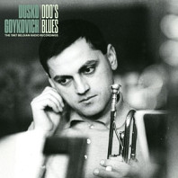 Dusko Goykovich - Doo's Blues (the 1967 Belgian Radio Recordings)