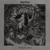 Eagle Twin - The Thundering Heard (Songs of Hoof and Horn)