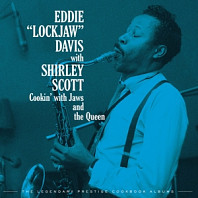 Eddie 'Lockjaw' W. the Pat Smythe Trio Davis& Ha - Cookin' With Jaws and the Queen: the Legendary Pre