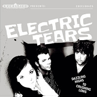 Electric Tears - Dazzling Highs To Crushing Lows